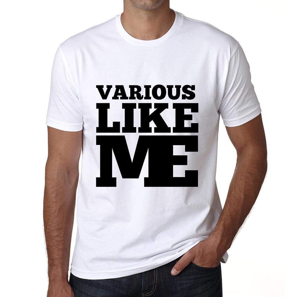 Various Like Me White Mens Short Sleeve Round Neck T-Shirt 00051 - White / S - Casual