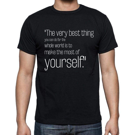 Wallace Wattles Quote T Shirts The Very Best Thing Yo T Shirts Men Black - Casual