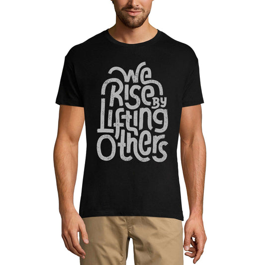ULTRABASIC Men's T-Shirt We Rise By Lifting Others - Short Sleeve Tee shirt