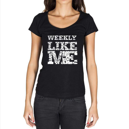 Weekly Like Me Black Womens Short Sleeve Round Neck T-Shirt - Black / Xs - Casual
