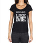 Wrong Like Me Black Womens Short Sleeve Round Neck T-Shirt - Black / Xs - Casual